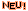 neu